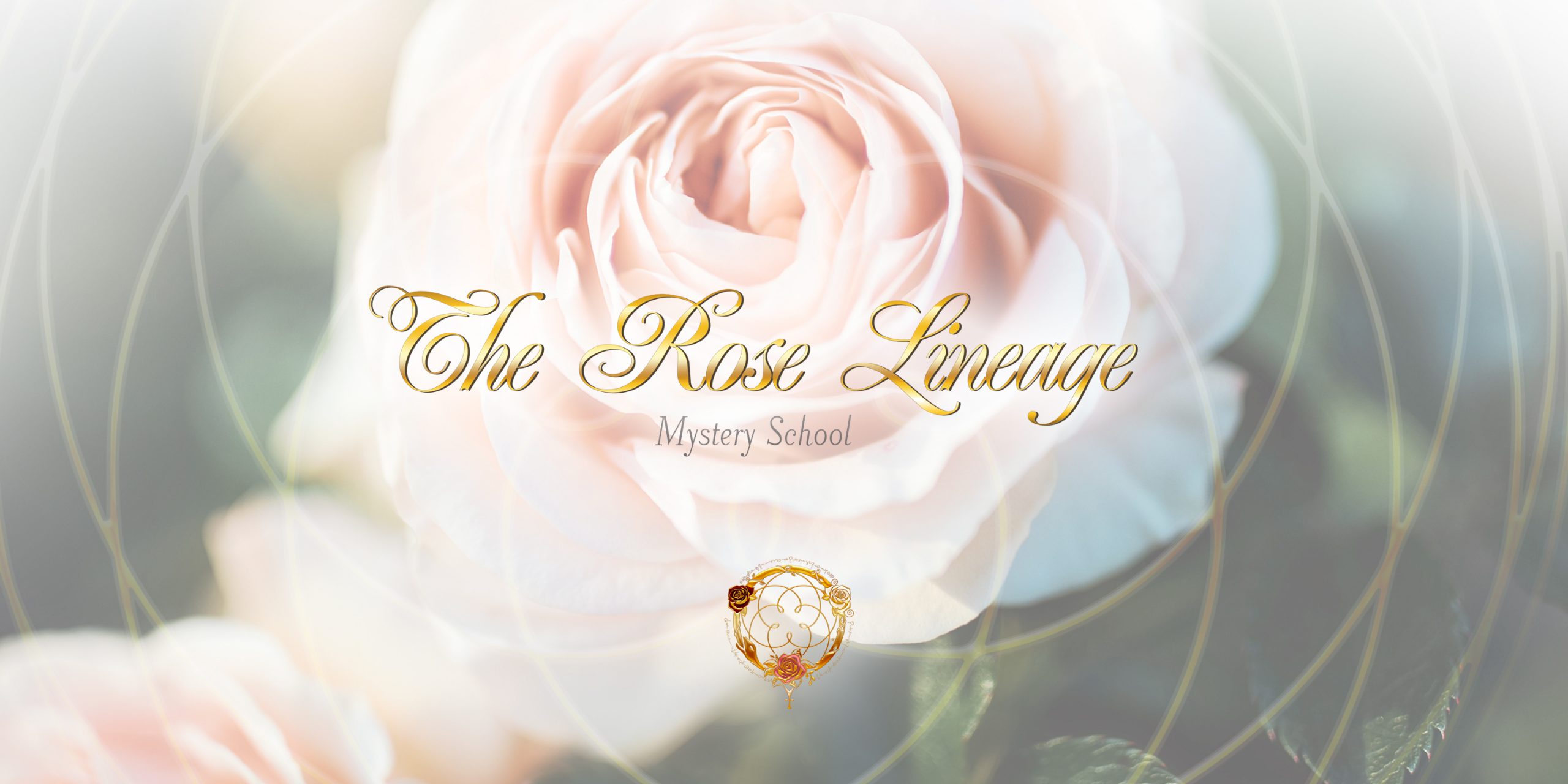 The Rose Lineage Mystery School