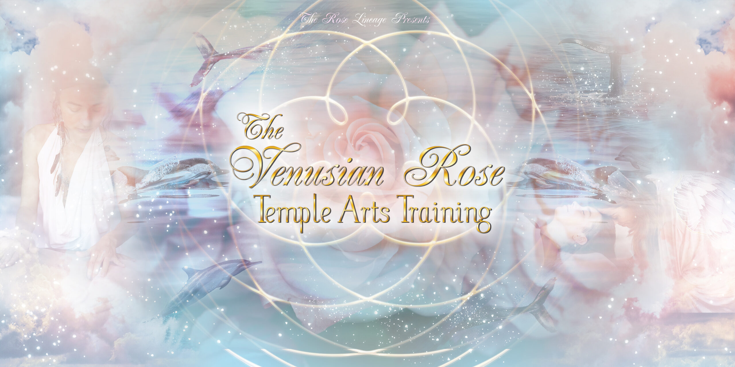 The Venusian Rose Temple Arts Training